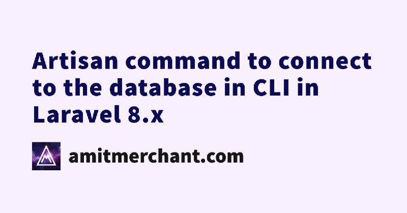 Artisan command to connect to the database in CLI in Laravel 8.x