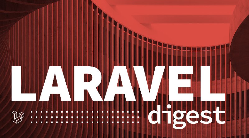 Laravel–Дайджест (28 сентября – 4 октября 2020)
