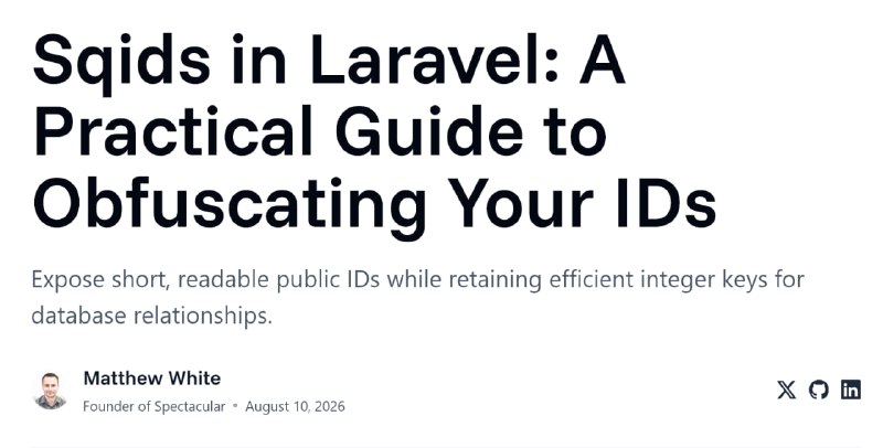 SQID в Laravel: практическое руководство по обфускации идентификаторовПодход к коротким публичным ID вместо обычных автоинкрементных, при этом в базе остаются быстрые integer-ключи и связи. В статье показано, как встроить Sqids в route model binding, API Resources и входящие запросы, чтобы не светить внутренние ID и не переходить на громоздкие UUID/ULID.