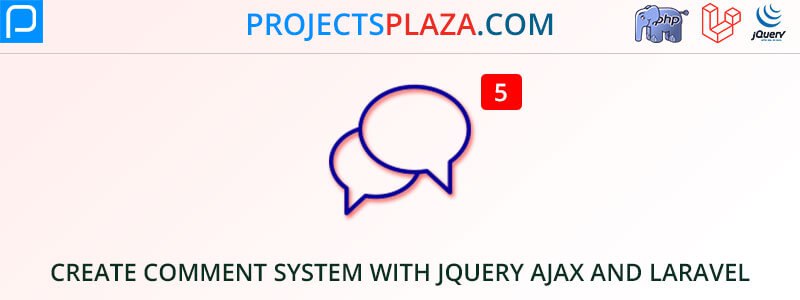 Create comment system with jquery ajax and laravel 7 - ProjectsPlaza