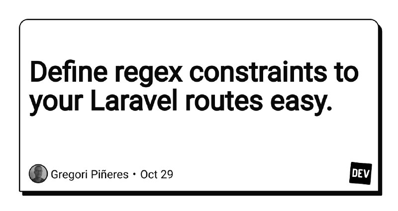 Define regex constraints to your Laravel routes easy.