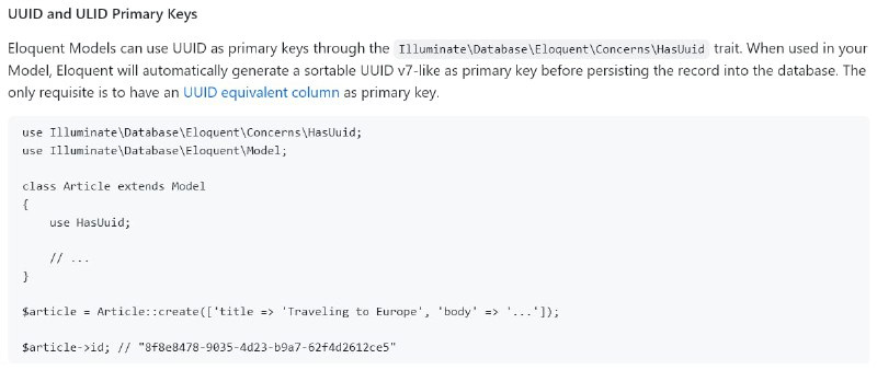 В Laravel 9.31 будет возможность использовать UUID и ULID в качестве первичных ключей для Eloquent-моделей с помощью трейтов HasUuid и HasUlid.