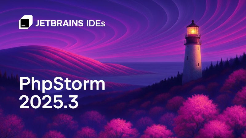 PhpStorm 2025.3 Is Now Out - The JetBrains Blog