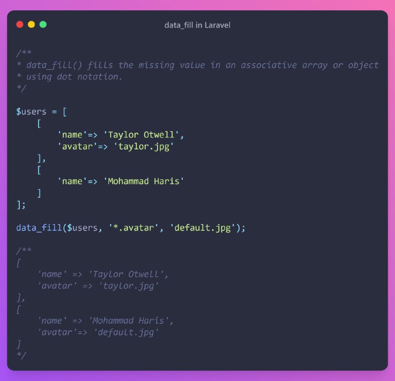 Хелперы Laravel • data_fill — заполняет пропущенные значения в массивах. • data_set — устанавливает значение определенного ключа в массивах. • data_get — получает значения указанного ключа из массива.Хелперы Laravel • data_fill — заполняет пропущенные значения в массивах. • data_set — устанавливает значение определенного ключа в массивах. • data_get — получает значения указанного ключа из массива.