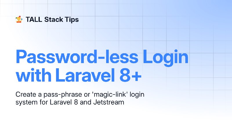 Password-less Login with Laravel 8+ | TALL Stack Tips