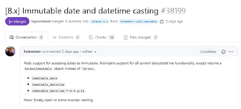 Релиз Laravel 8.53Основное изменение: добавлены касты immutable_date и immutable_datetime. Они преобразуют в CarbonImmutable.