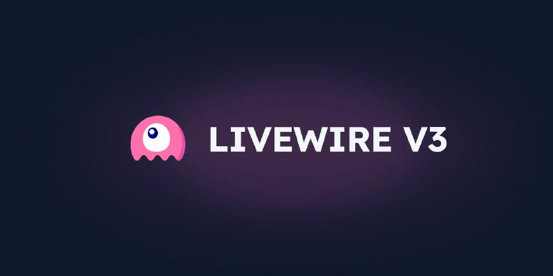 Livewire v3 Has Been Released - Laravel News