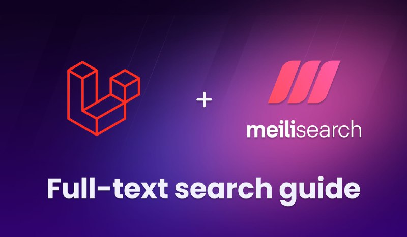 A complete guide to full-text search with Laravel