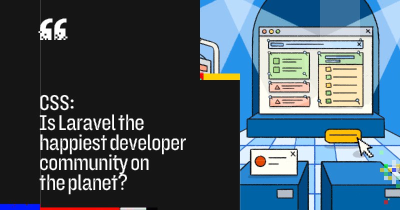 Is Laravel the happiest developer community on the planet?