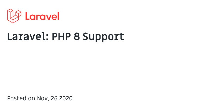 Laravel: PHP 8 Support - The Laravel Blog