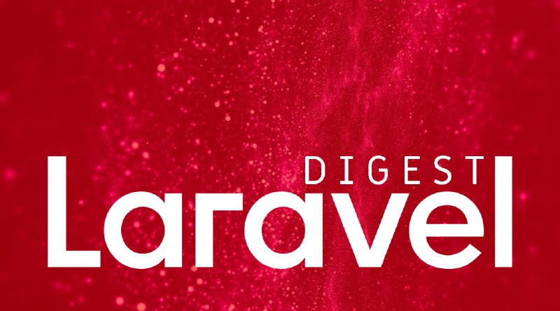 Laravel–Дайджест (8–21 февраля 2021)
