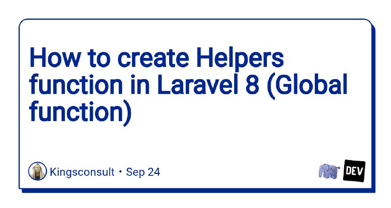How to create Helpers function in Laravel 8 (Global function)