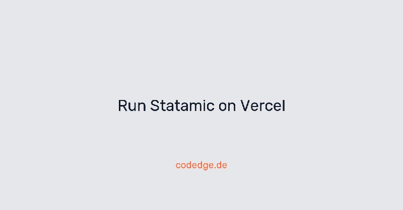 Run Statamic on Vercel
