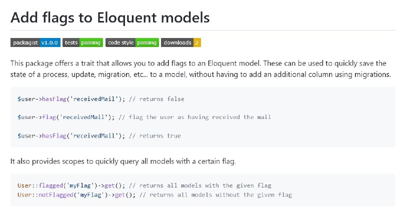 Релиз пакета Laravel model flagsНовый пакет от Spatie, добавляющий флаги в Eloquent-модель. Можно использоваться для быстрого сохранения состояния процесса, обновлений, миграции и т.д., без необходимости добавления нового поля в таблице модели.