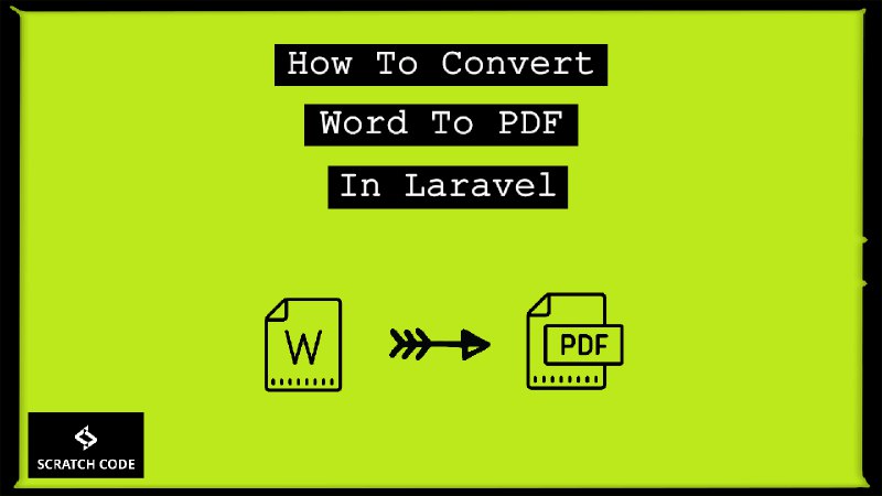 How To Convert Word To PDF In Laravel | Scratch Code
