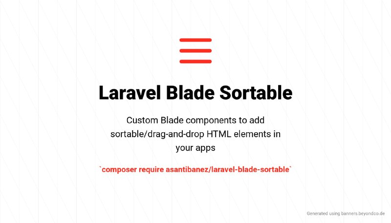 Релиз Laravel Blade SortableBlade-компонент для добавления сортируемых/перетаскиваемых html-элементов
