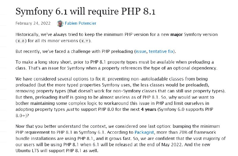 В минорной версии Symfony 6.1 запланировано критическое изменение  — требование PHP 8.1Именно с этим связано то, что Тейлору пришлось отказаться от LTS для Laravel 9.О причинах Фабьен пишет в официальном блоге: 