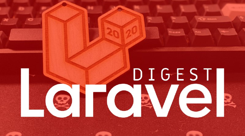 Laravel–Дайджест (14–27 декабря 2020)