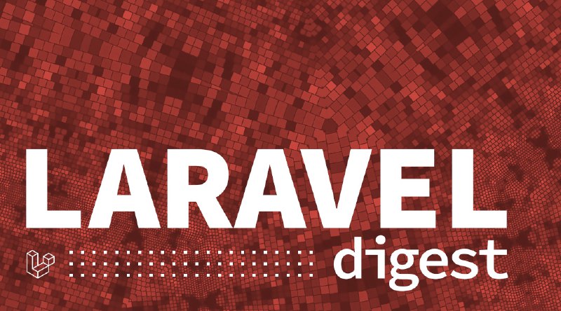 Laravel–Дайджест (5–11 октября 2020)