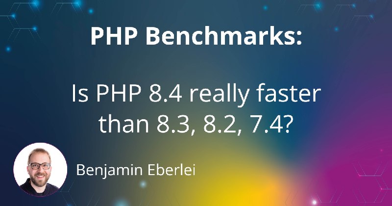 PHP Benchmarks: 8.4 performance is steady compared to 8.3 and 8.2