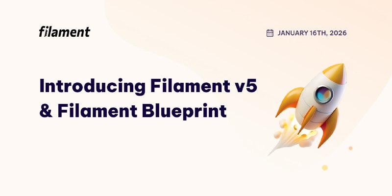 Анонс Filament 5Основное изменение - интеграция свежей Livewire v4.
