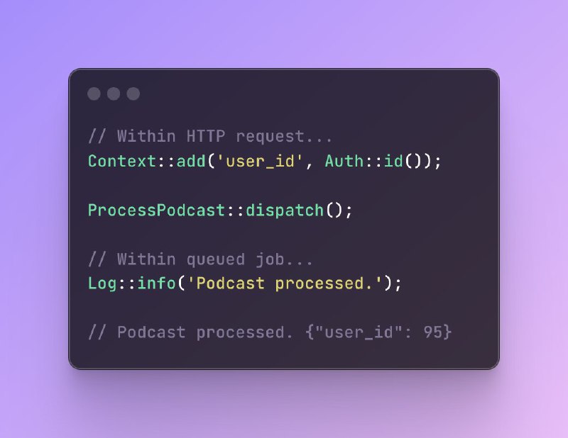 Context — новое в Laravel 11Дальнейшее развитие лог-контекста Log::withContext()