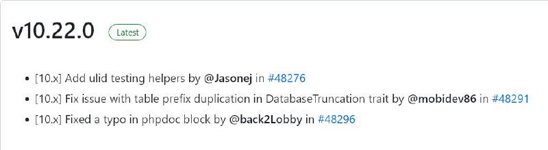 Релиз Laravel 10.22Новый выпуск Лары содержит аж целых три пункта: хелпер, исправление ошибки и исправление опечатки. А давайте посмотрим, что же было в патче 10.21.1 — ого, 8 пунктов, в том числе теперь фреймворк полностью совместим с PHP 8.3! Ай да патч!