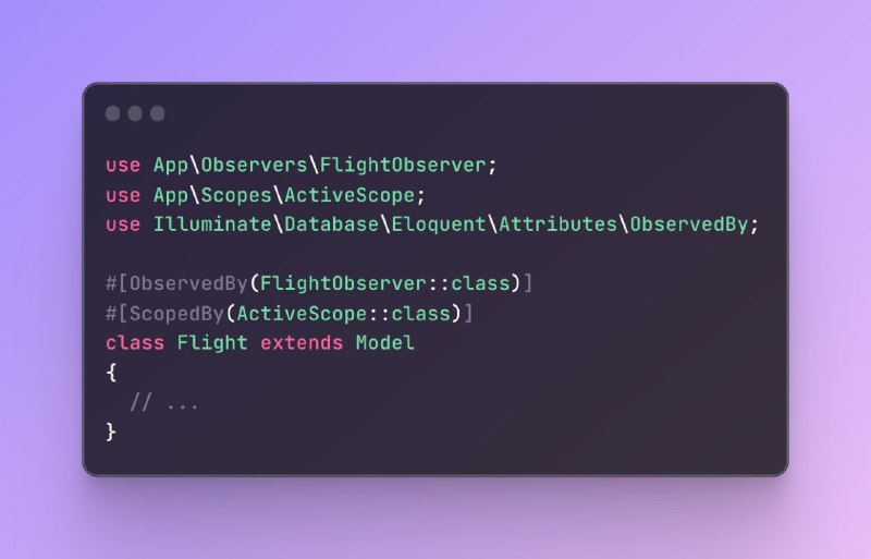 Новые атрибуты ObservedBy и ScopedBy для ваших Eloquent моделей в Laravel 10.44