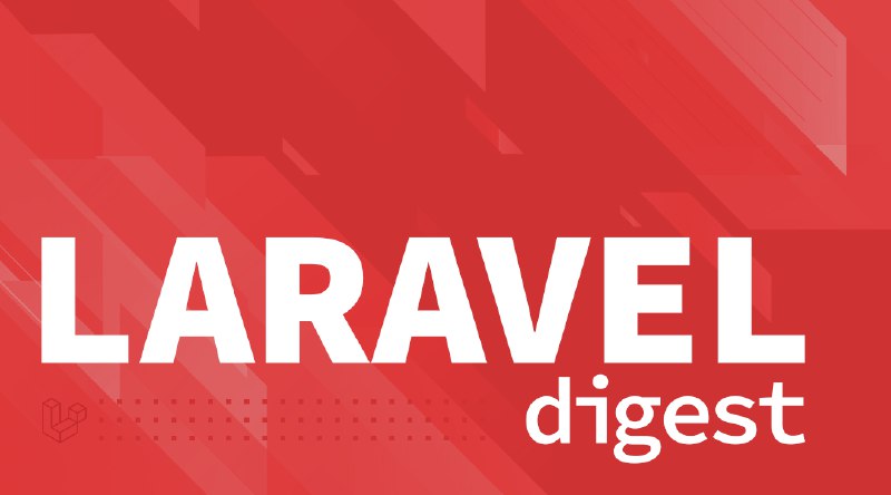 Laravel-Дайджест (6–12 июля 2020)