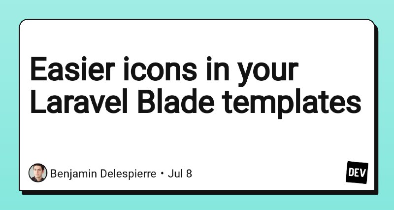 Easier icons in your Laravel Blade templates