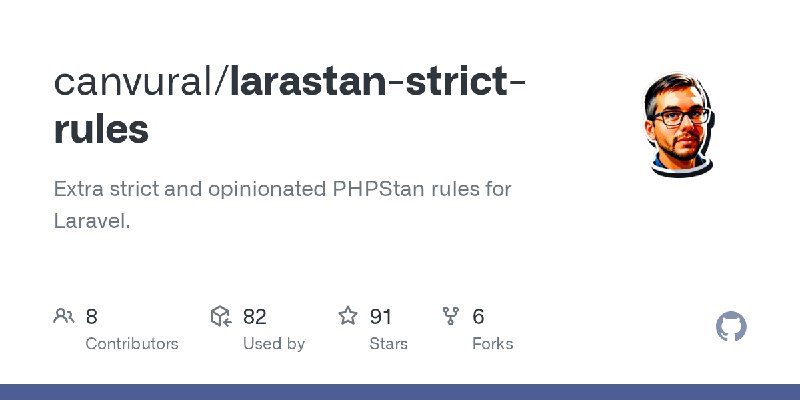 GitHub - canvural/larastan-strict-rules: Extra strict and opinionated PHPStan rules for Laravel.