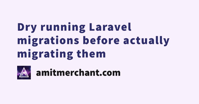 Dry running Laravel migrations before actually migrating them