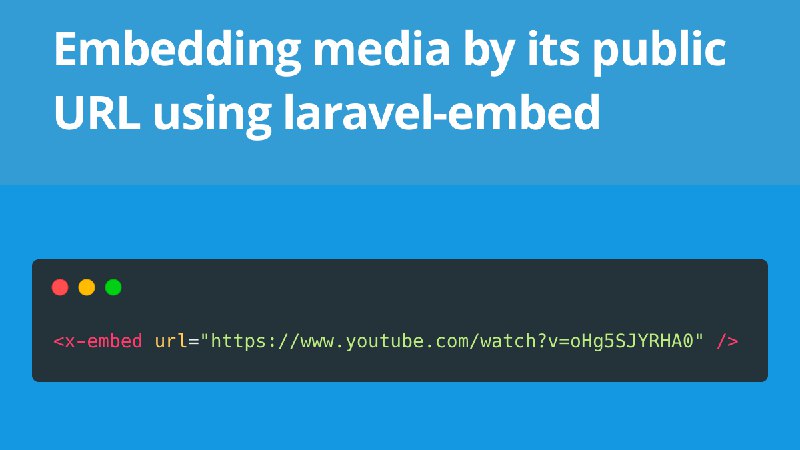Embedding media by its public URL using laravel-embed