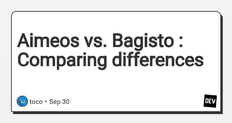 Aimeos vs. Bagisto : Comparing differences