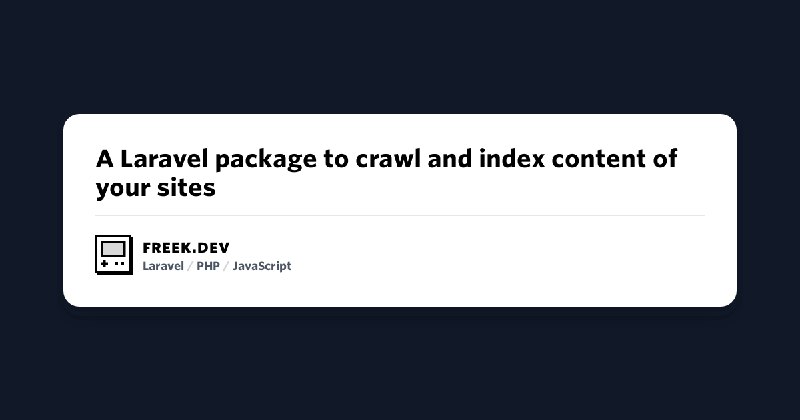A Laravel package to crawl and index content of your sites | freek.dev