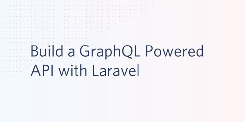 Создание GraphQL API на Laravel